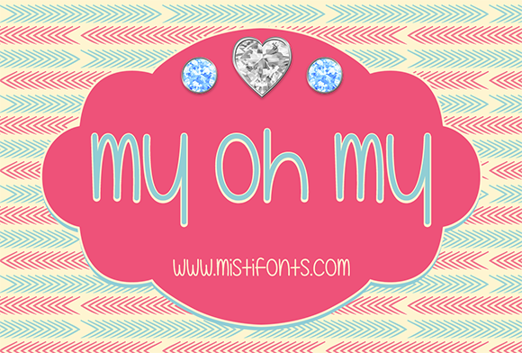 My Oh My Font Poster 1