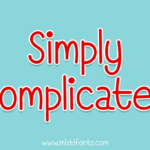 Simply Complicated Font Poster 1