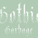 Gothic Garbage Font Poster 1