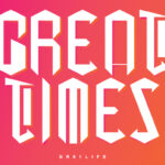 Great Times Font Poster 3