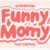 Funny Momy