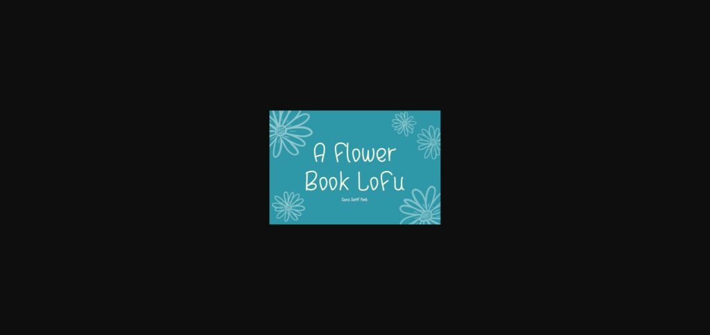 A Flower Book Lofu Font Poster 3