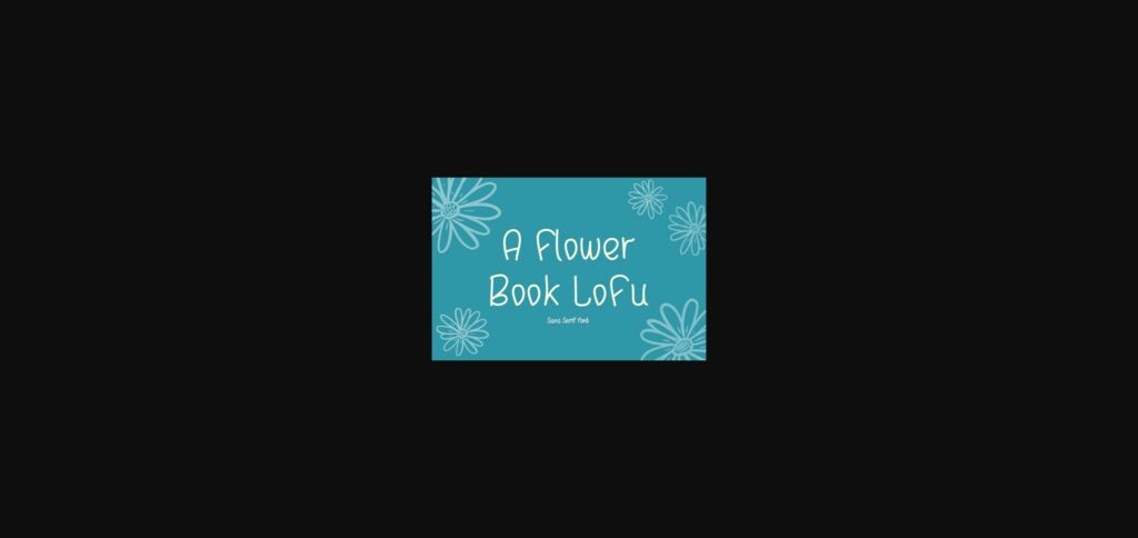 A Flower Book Lofu Font Poster 1