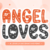 Angel Loves Font