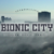 Bionic City