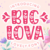 Big Lova Font