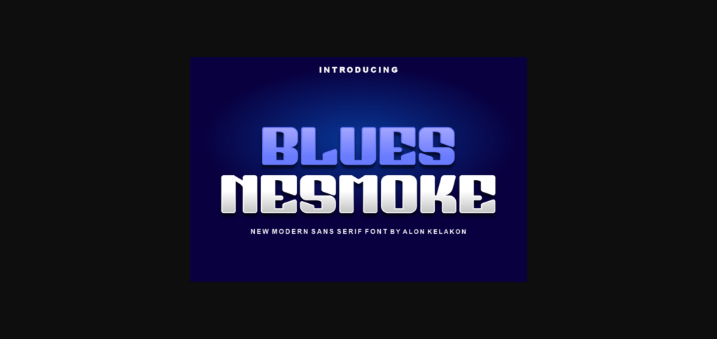 Blues Nesmoke Font Poster 1