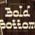 Bold Bottom