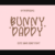 Bunny Daddy Font