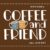 Coffee and Friend Font
