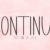 Continue Font