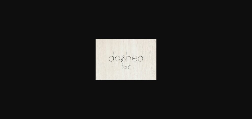Dashed Font Poster 3