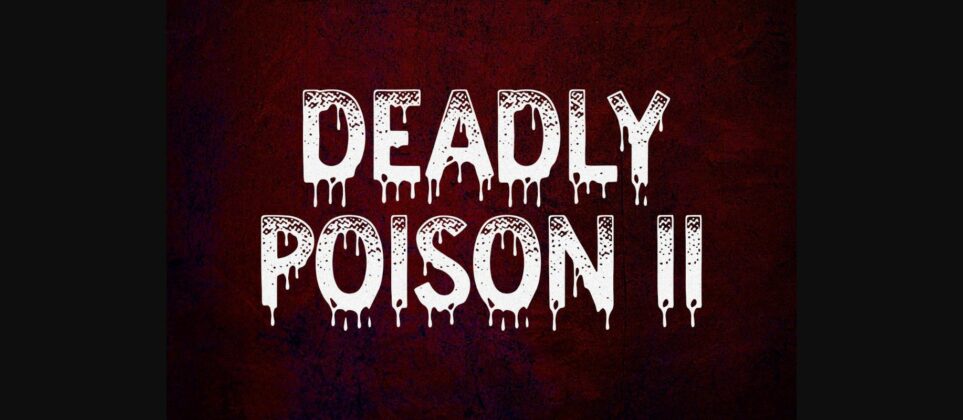 Deadly Poison Ii Font Poster 3