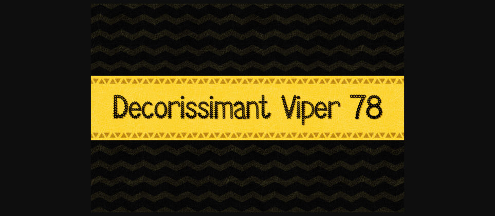 Decorissimant Viper 78 Font Poster 1