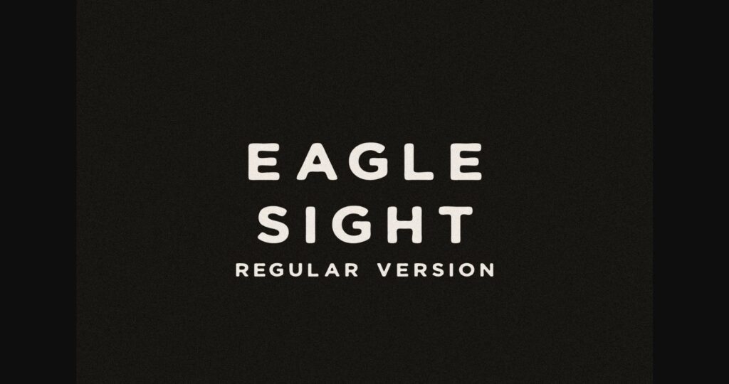 Eagle Sight Regular Font Poster 3