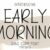 Early Morning Font