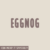 Eggnog Font