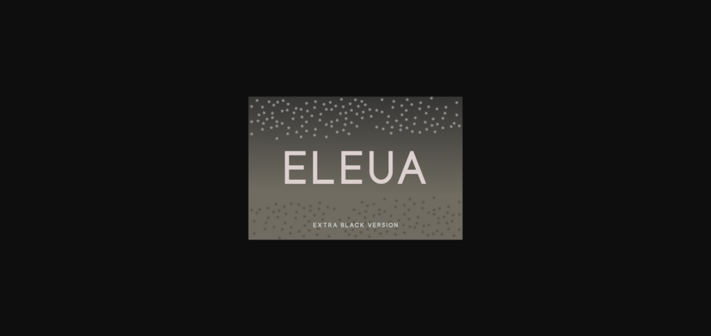 Eleua Extra Black Font Poster 3