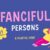 Fanciful Persons Font
