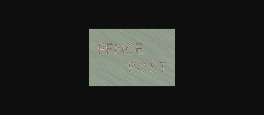 Fencepost Font Poster 1