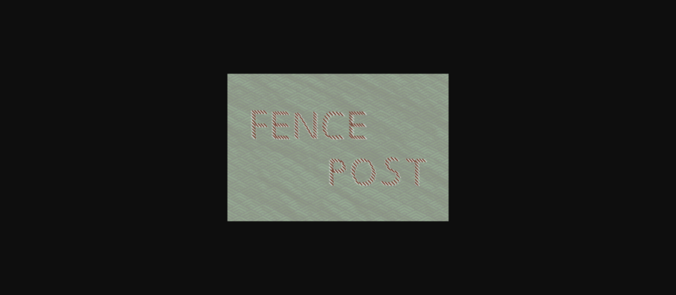 Fencepost Font Poster 1