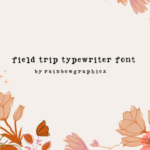 Field Trip Typewriter Fonts
