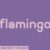 Flamingo Font