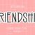Friendship Font