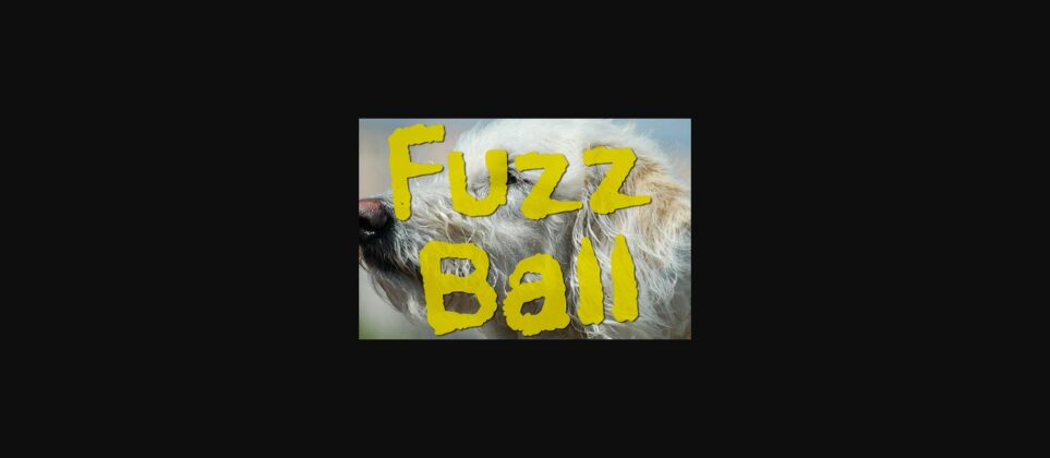 Fuzzball Font Poster 1