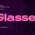 Glasser Font