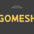 Gomesh Font