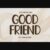 Good Friend Font