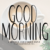 Good Morning Font