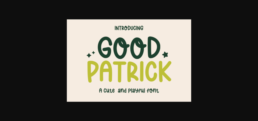 Good Patrick Font Poster 3