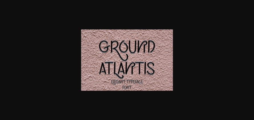 Ground Atlantis Font Poster 3