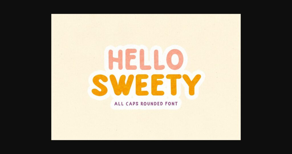 Hello Sweety Font Poster 1