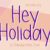 Hey Holiday Font