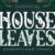 House Leaves Font