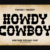 Howdy Cowboy Font
