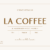 La Coffee Font