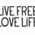 Live Free Love Life Font