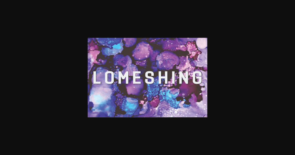 Lomeshing Font Poster 3