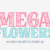 Mega Flowers Font