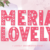 Meria Lovely Font