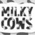 Milky Cows Font