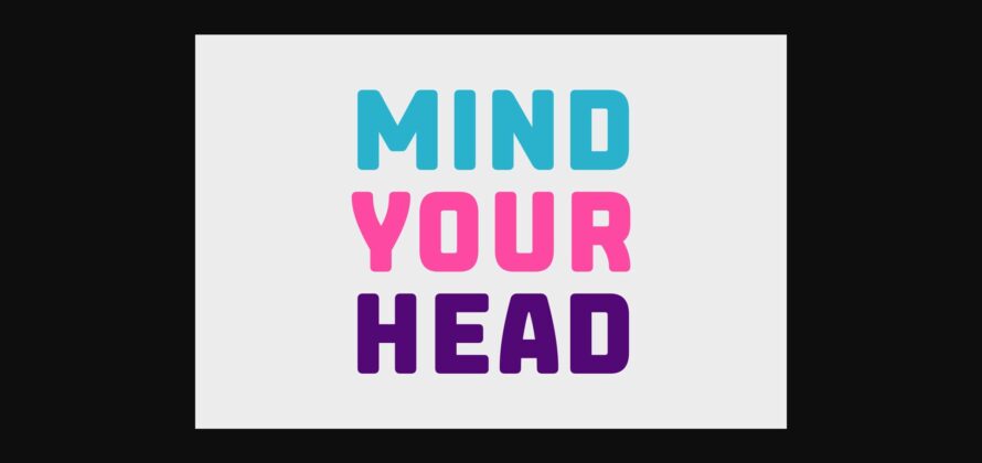 Mind Your Head Font Poster 1