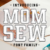 Mom Sew Font