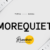 Morequiet Font