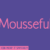 Mousseful Font