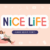 Nice Life Font